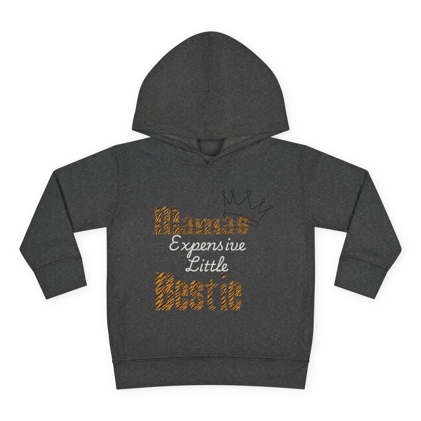 Toddler Fleece Hoodie - "Mamas Expensive Little Bestie"