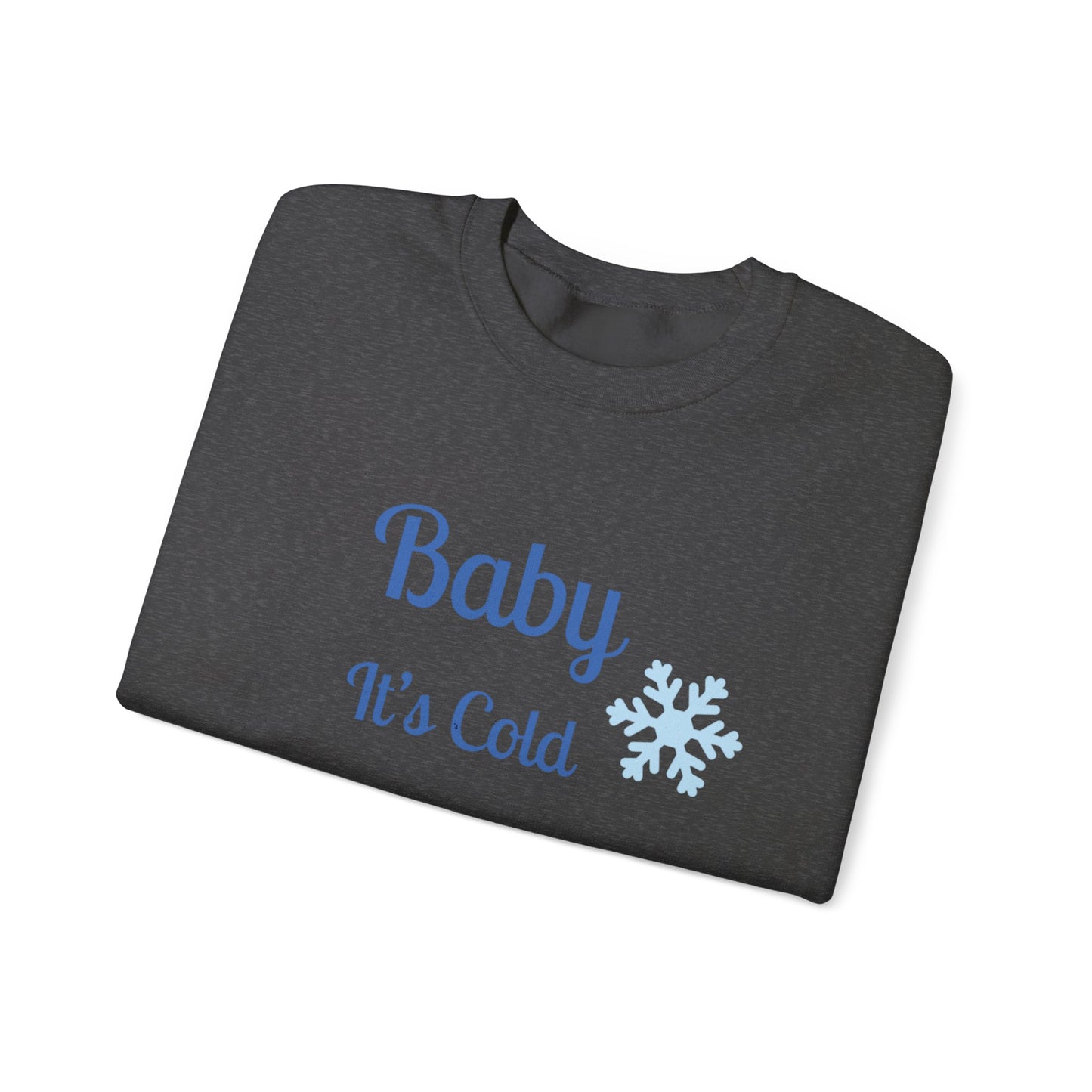 Baby It's Cold Outside Crewneck
