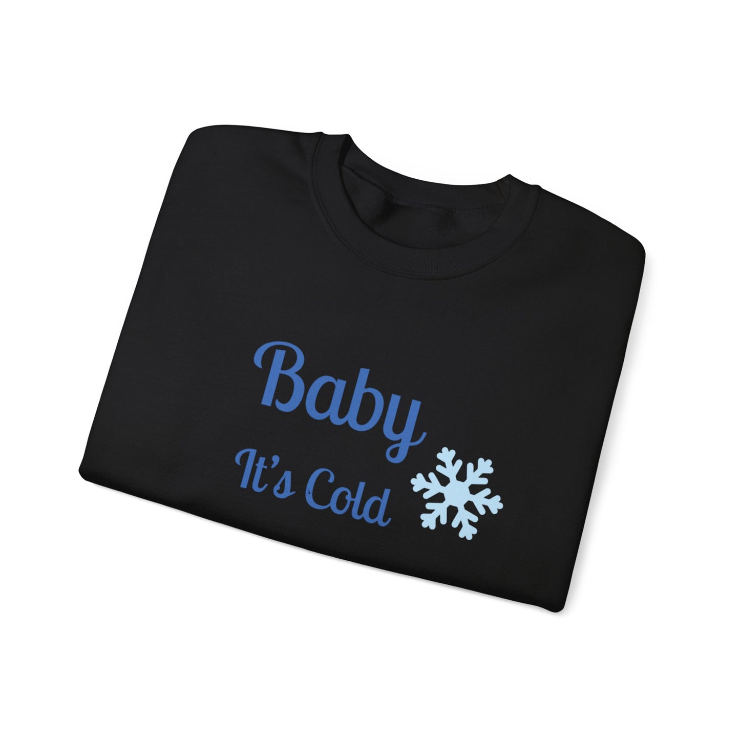 Baby It's Cold Outside Crewneck