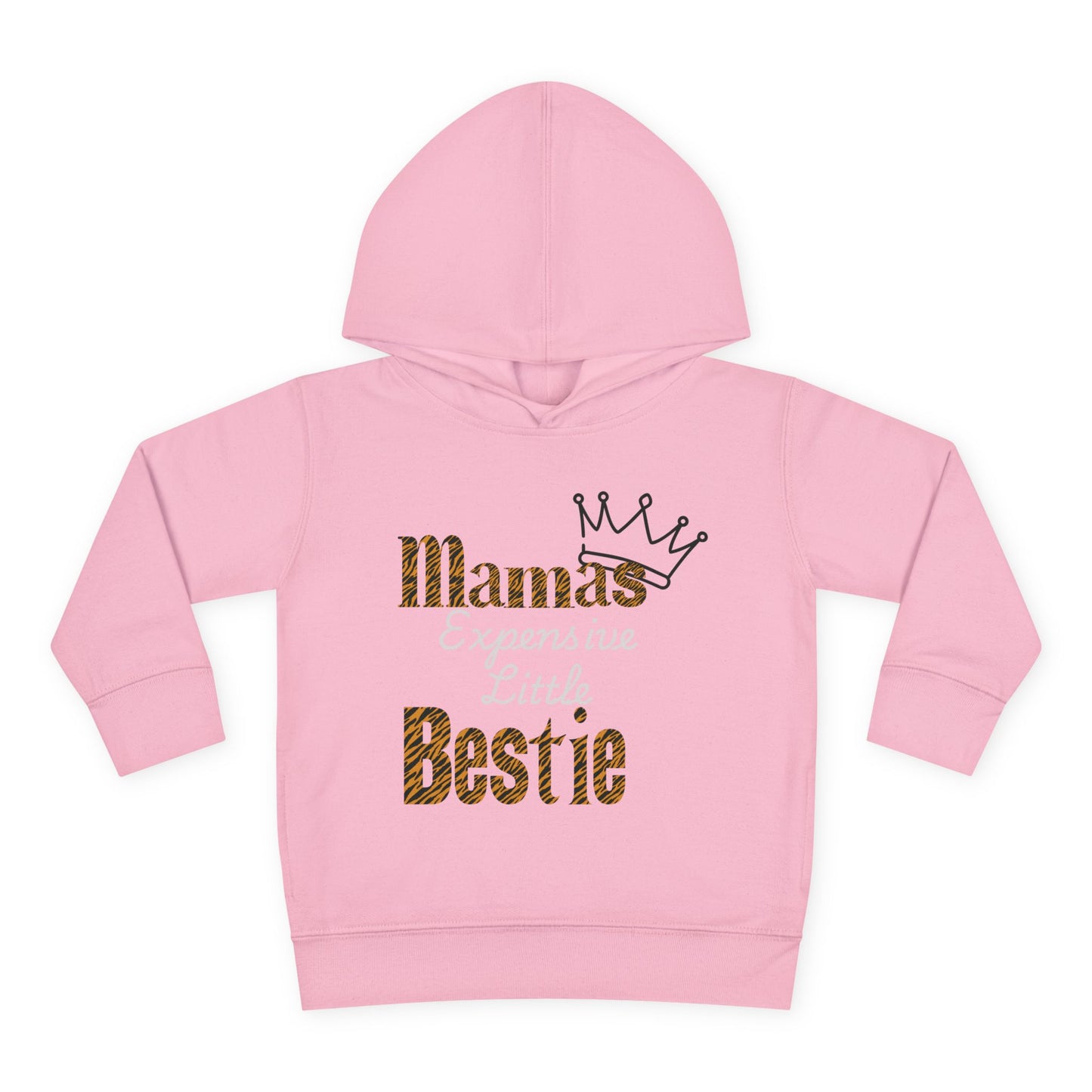 Toddler Fleece Hoodie - "Mamas Expensive Little Bestie"