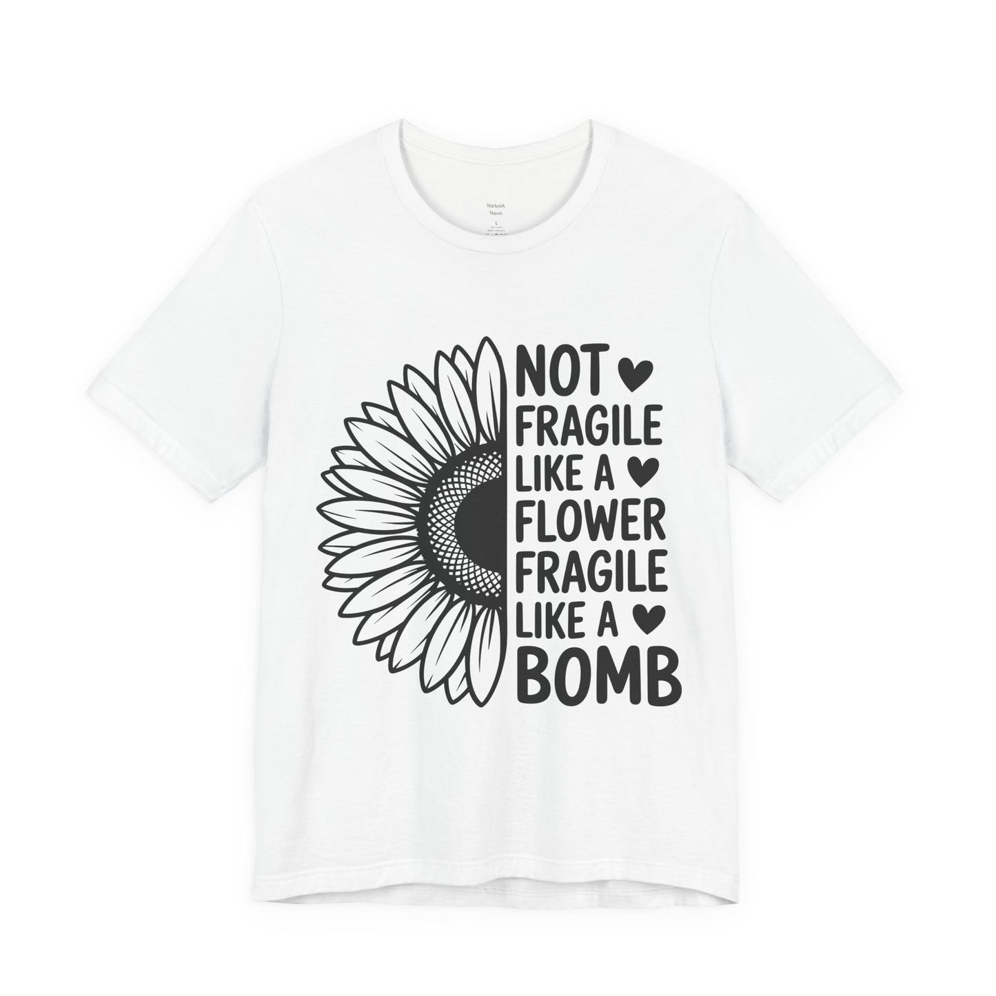Not Fragile Sunflower Unisex Tee