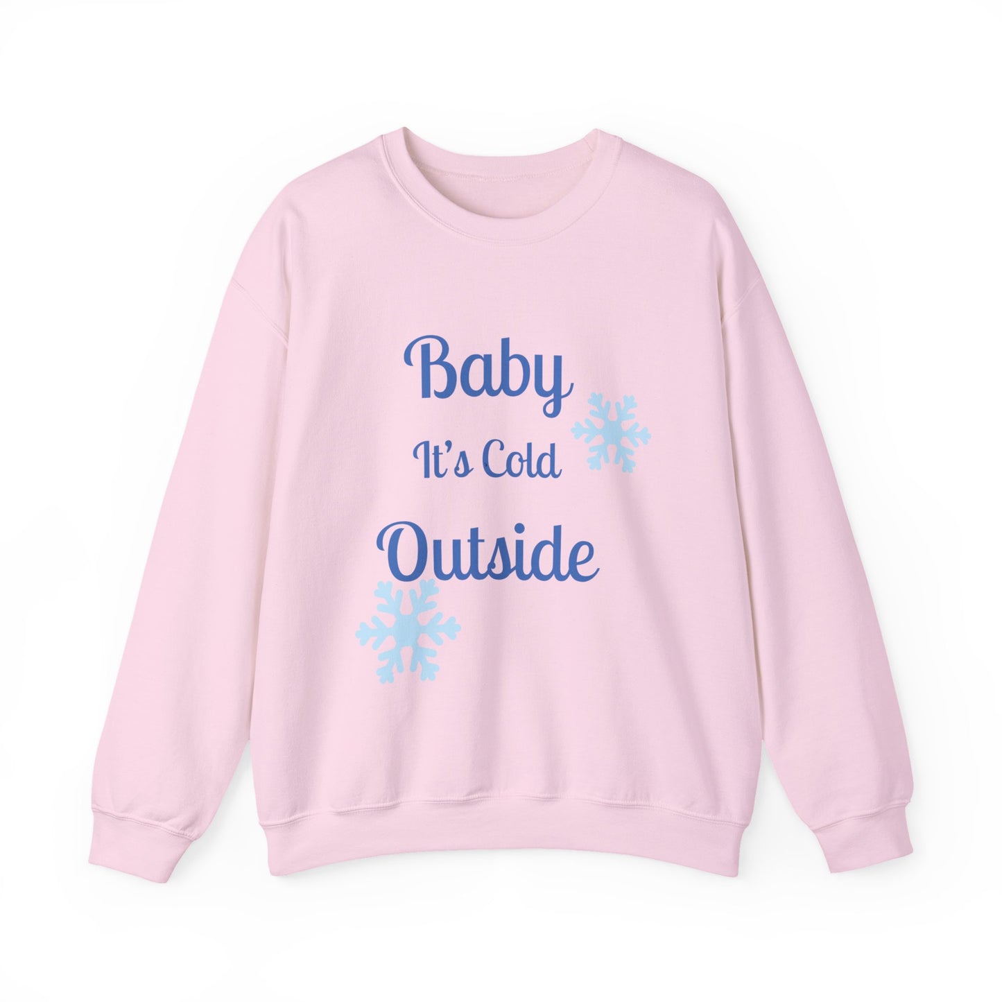 Baby It's Cold Outside Crewneck