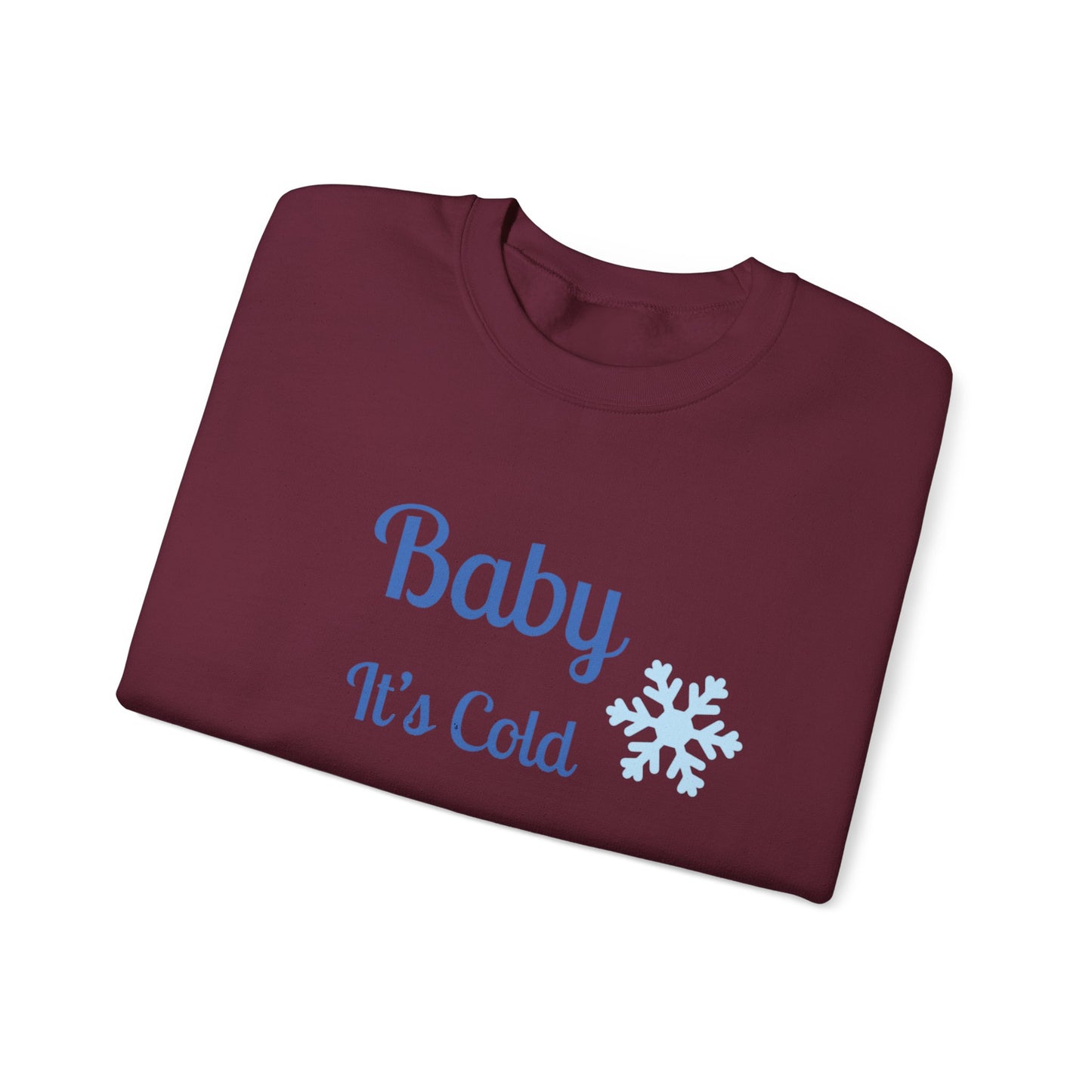 Baby It's Cold Outside Crewneck