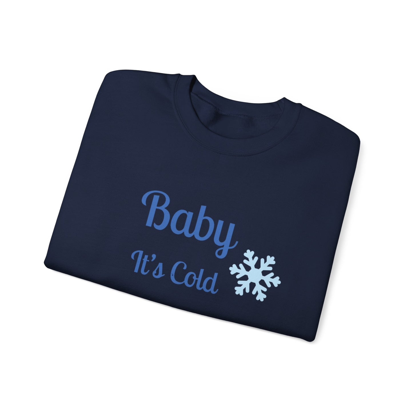 Baby It's Cold Outside Crewneck