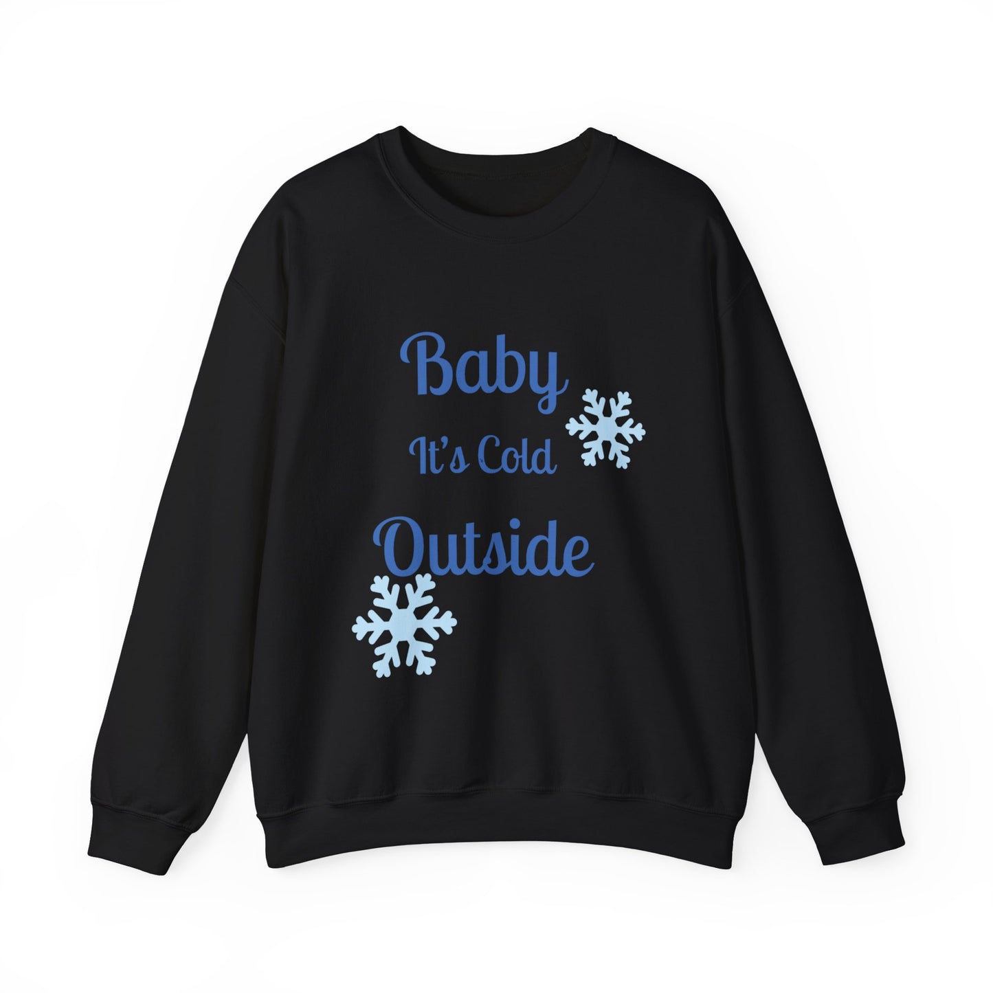 Baby It's Cold Outside Crewneck