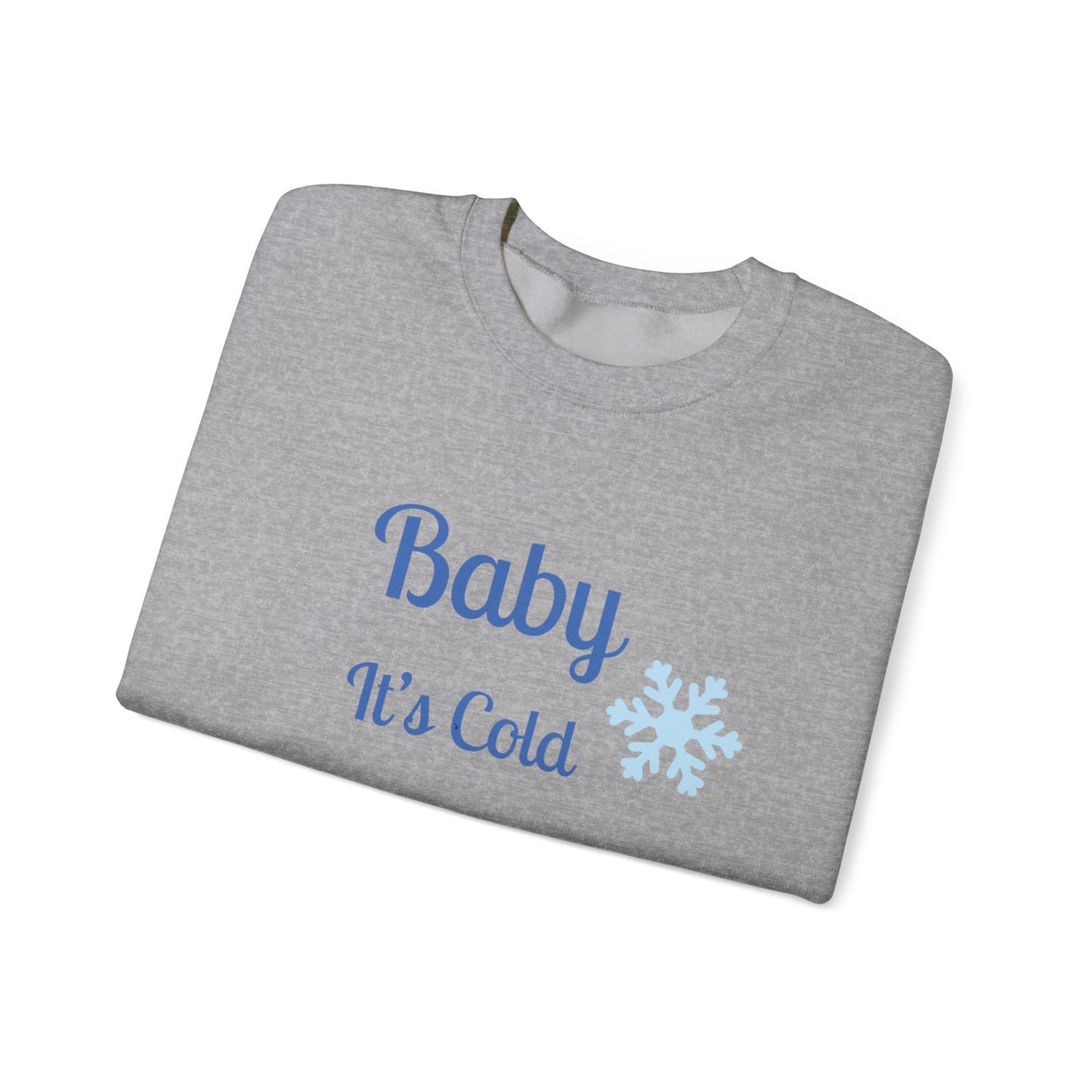 Baby It's Cold Outside Crewneck