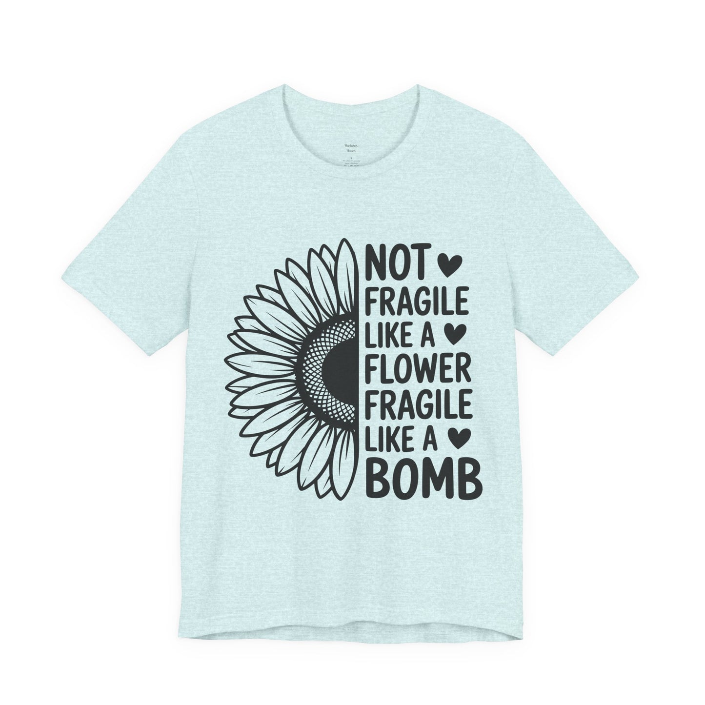 Not Fragile Sunflower Unisex Tee