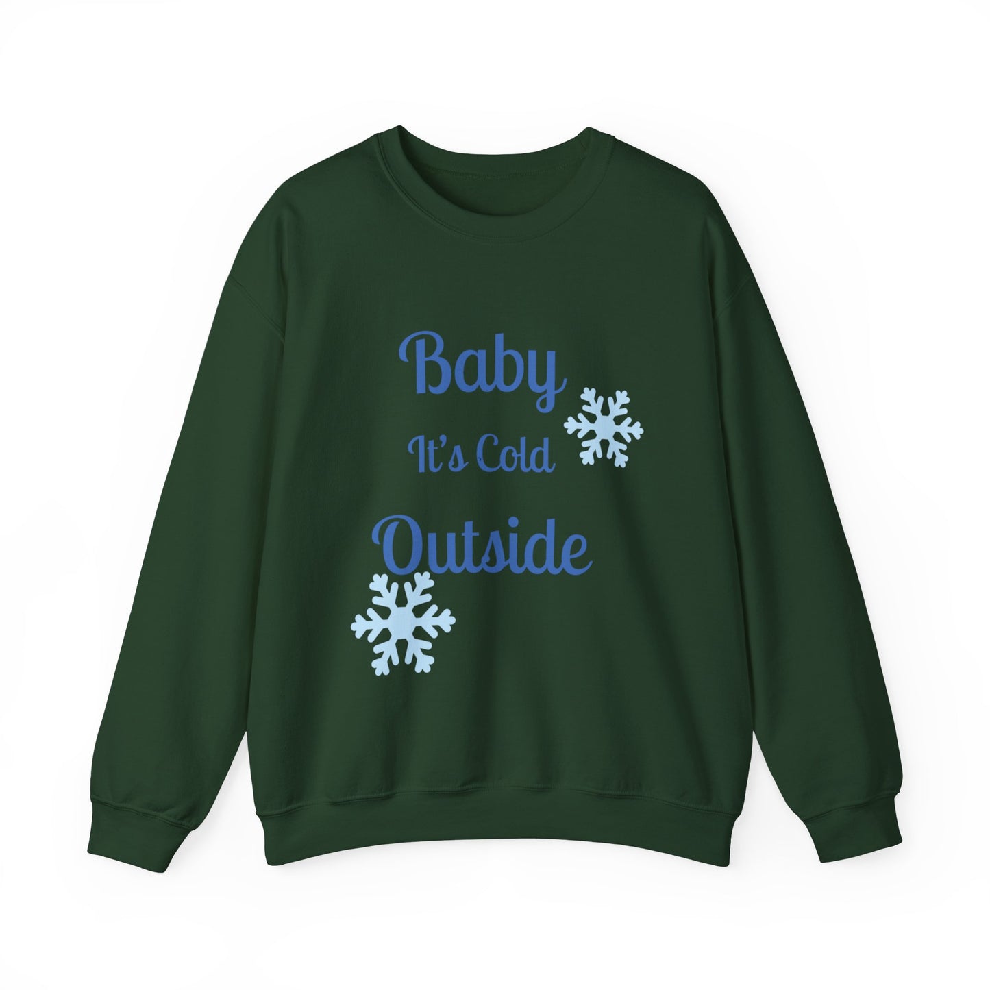 Baby It's Cold Outside Crewneck