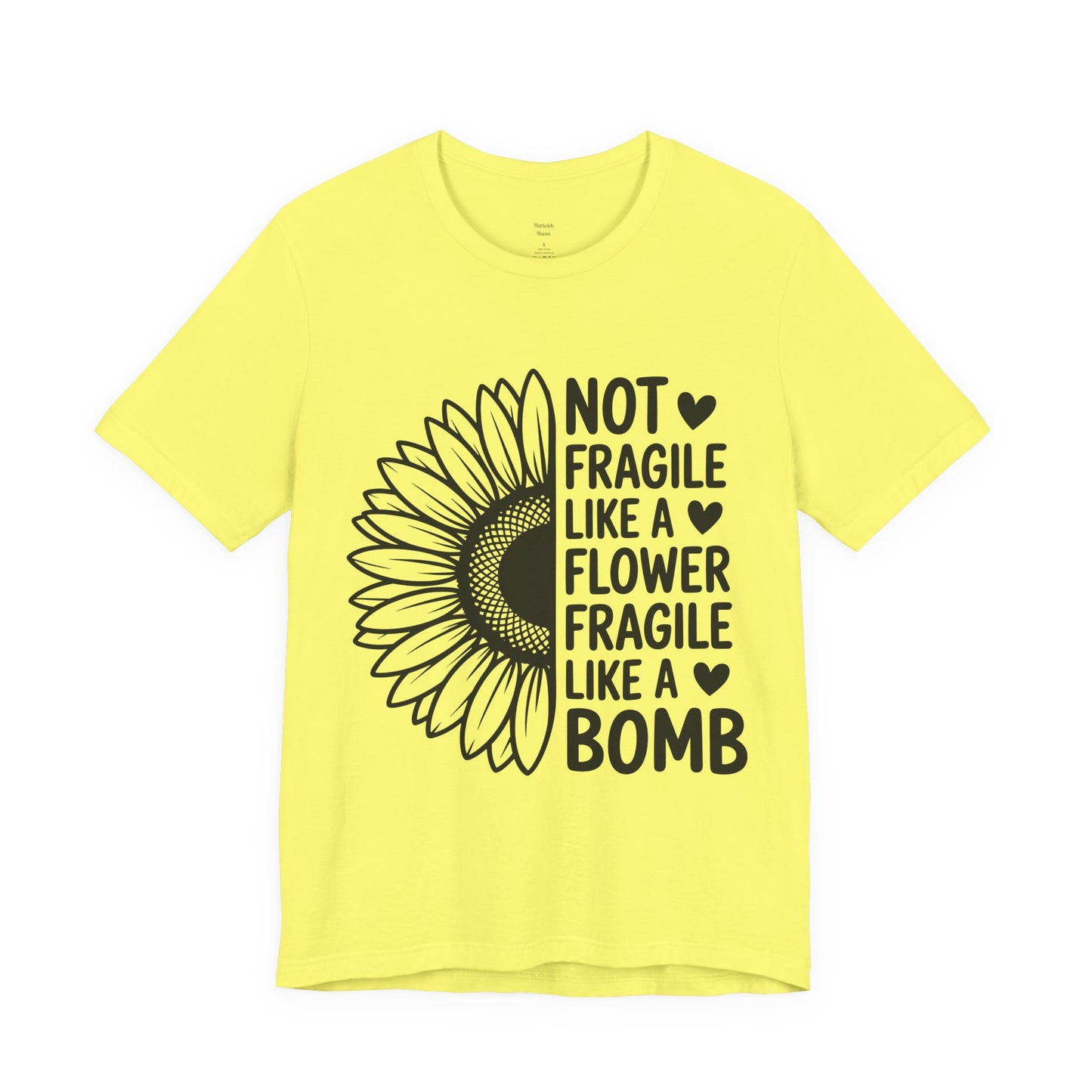 Not Fragile Sunflower Unisex Tee
