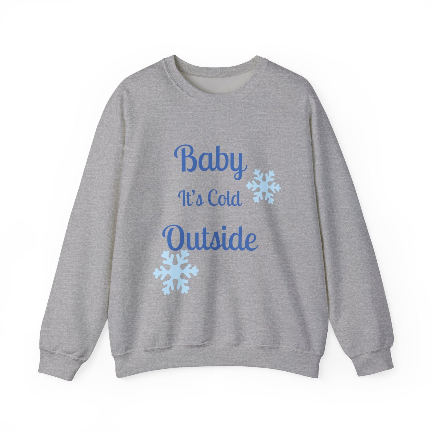 Baby It's Cold Outside Crewneck