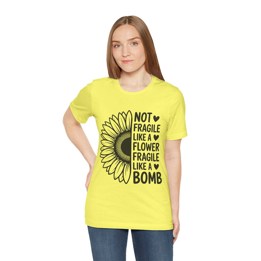 Not Fragile Sunflower Unisex Tee