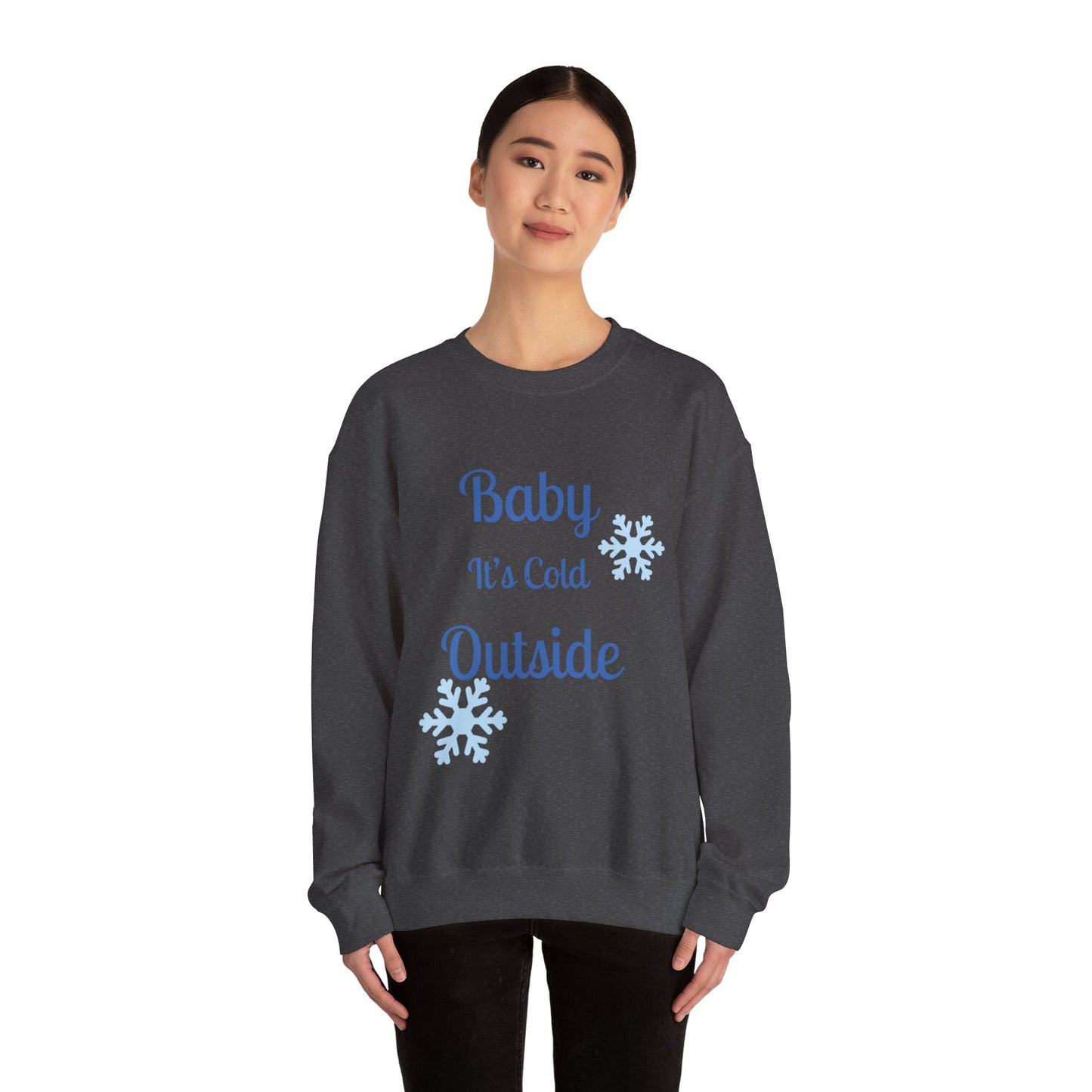 Baby It's Cold Outside Crewneck