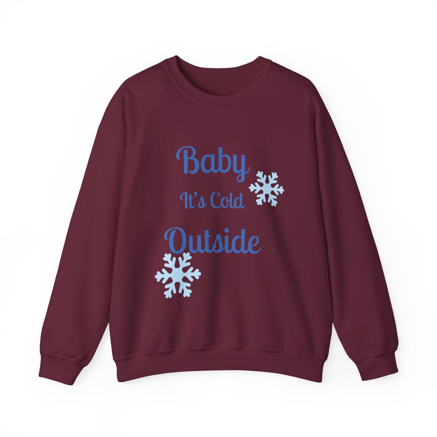 Baby It's Cold Outside Crewneck