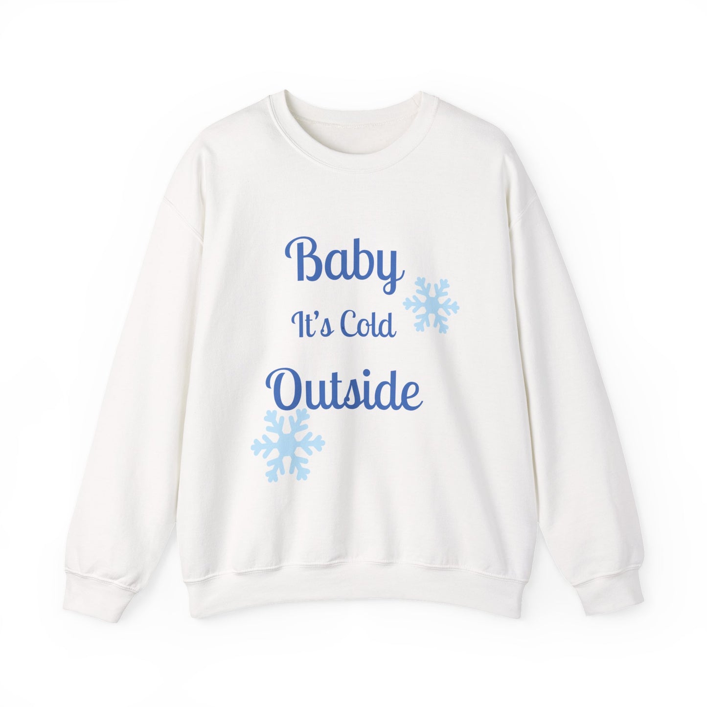 Baby It's Cold Outside Crewneck