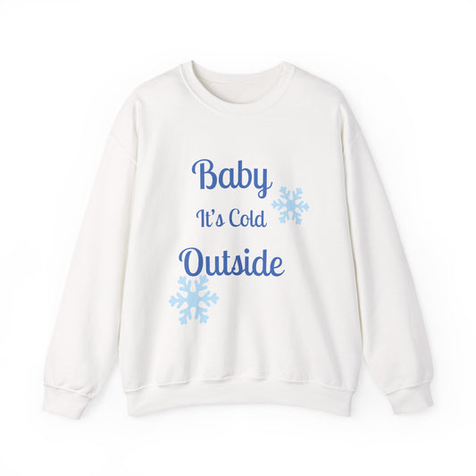 Baby It's Cold Outside Crewneck
