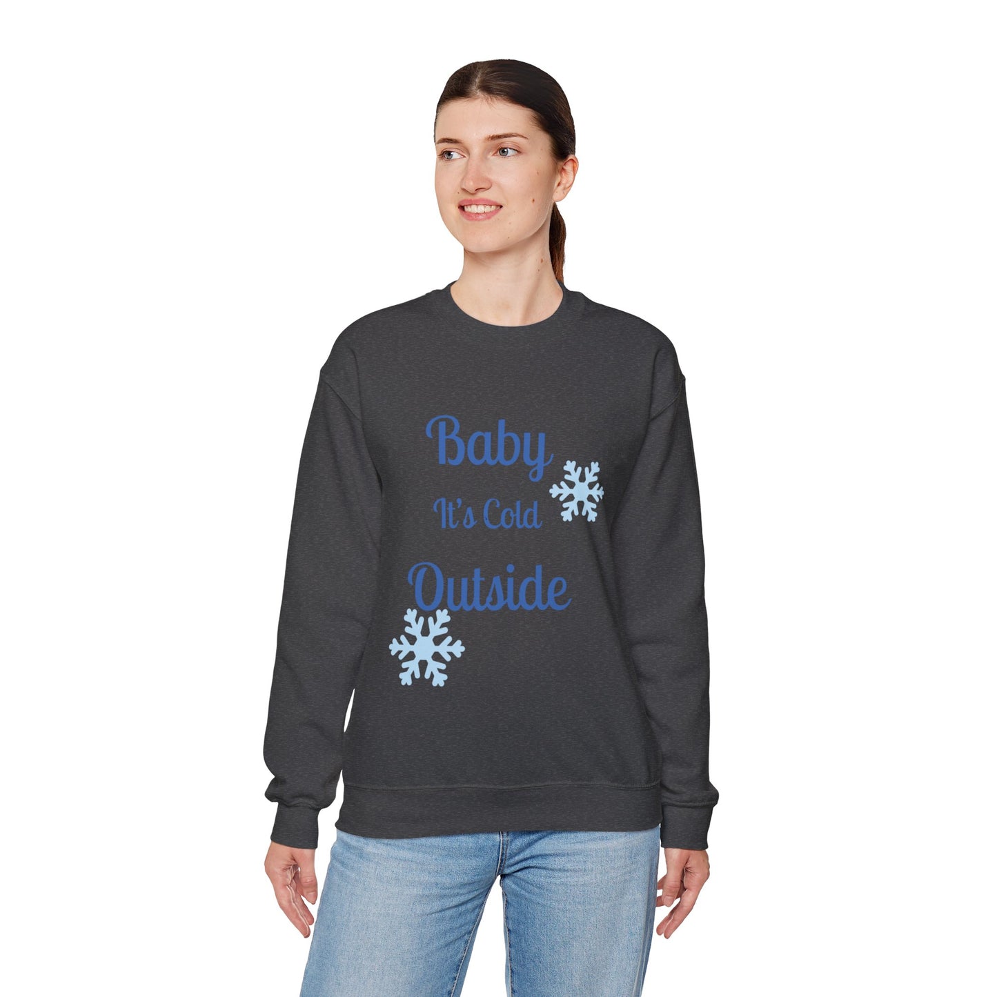 Baby It's Cold Outside Crewneck