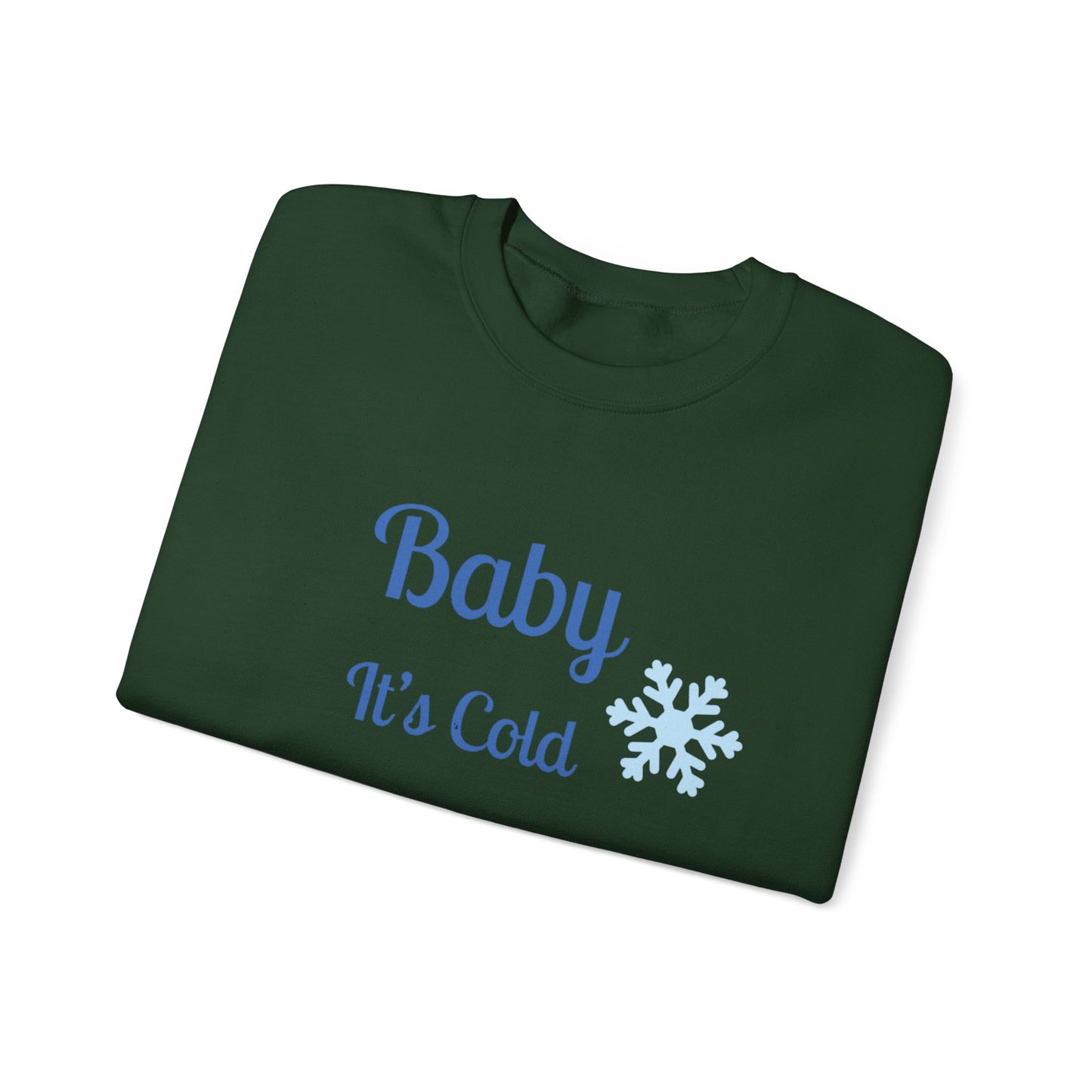 Baby It's Cold Outside Crewneck